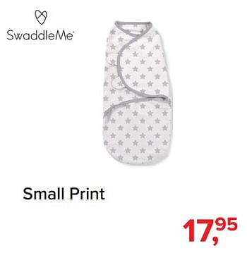 Promoties Small print - SwaddleMe - Geldig van 01/09/2018 tot 01/10/2018 bij Baby-Dump