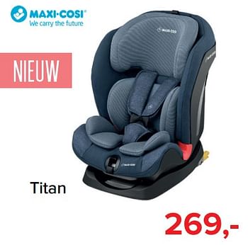 Promoties Titan - Maxi-cosi - Geldig van 01/09/2018 tot 01/10/2018 bij Baby-Dump