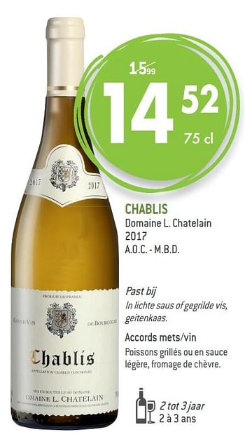 Promoties Chablis domaine l. c hatelain 2017 a.o.c. - m.b.d. - Witte wijnen - Geldig van 05/09/2018 tot 02/10/2018 bij Match