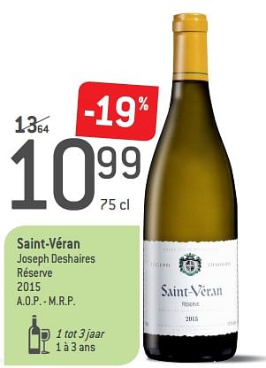 Promotions Saint-véran joseph deshaires réserve 2015 a.o.p. - m.r.p. - Vins blancs - Valide de 05/09/2018 à 02/10/2018 chez Match