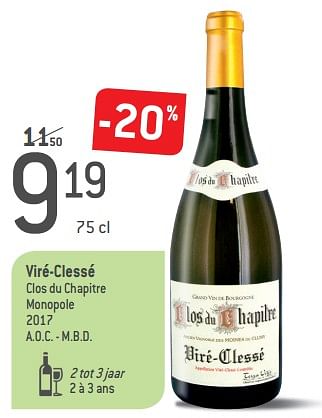Promoties Viré-clessé clos du chapitre monopole 2017 a.o.c. - m.b.d. - Witte wijnen - Geldig van 05/09/2018 tot 02/10/2018 bij Match