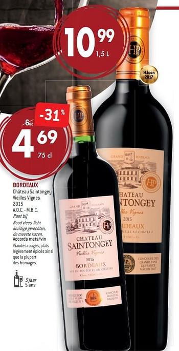 Promoties Bordeaux château saintongey vieilles vignes 2015v - Rode wijnen - Geldig van 05/09/2018 tot 02/10/2018 bij Match
