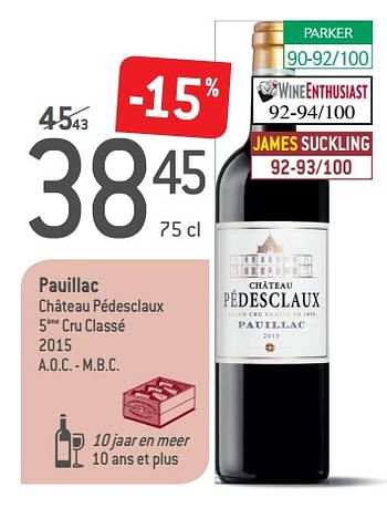 Promotions Pauillac château pédesclaux 5 cru classé 2015 - Vins rouges - Valide de 05/09/2018 à 02/10/2018 chez Match