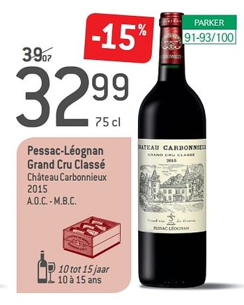 Promotions Pessac-léognan grand cru classé château carbonnieux 2015 - Vins rouges - Valide de 05/09/2018 à 02/10/2018 chez Match