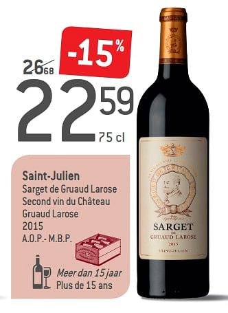 Promotions Saint-julien sarget de gruaud larose second vin du château gruaud larose 2015 - Vins rouges - Valide de 05/09/2018 à 02/10/2018 chez Match