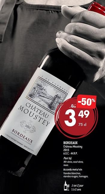 Promotions Bordeaux château moustey 2015 a.o.c. - m.r.p - Vins rouges - Valide de 05/09/2018 à 02/10/2018 chez Match