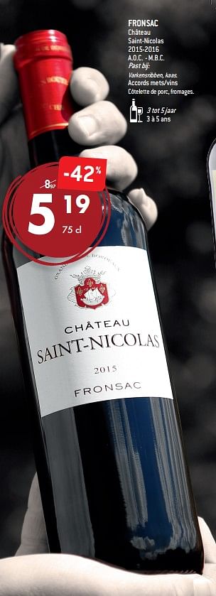 Promotions Fronsac château saint-nicolas 2015-2016 - Vins rouges - Valide de 05/09/2018 à 02/10/2018 chez Match