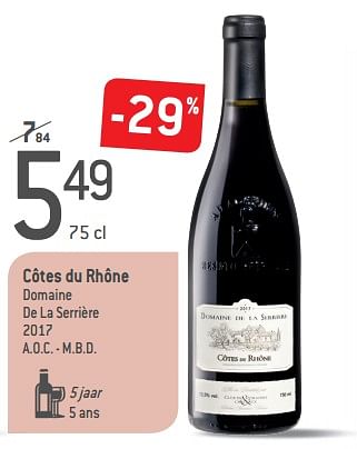 Promoties Côtes du rhône domaine de la serrière 2017 - Rode wijnen - Geldig van 05/09/2018 tot 02/10/2018 bij Match