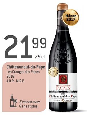 Promoties Châteauneuf-du-pape les granges des papes 2016 - Rode wijnen - Geldig van 05/09/2018 tot 02/10/2018 bij Match