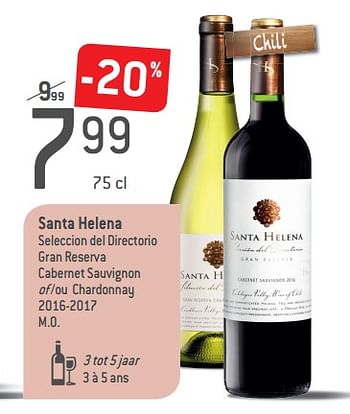 Promoties Santa helena seleccion del directorio gran reserva cabernet sauvignon of -ou chardonnay 2016-2017 m.o - Rode wijnen - Geldig van 05/09/2018 tot 02/10/2018 bij Match