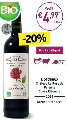 Promoties Bordeaux château la rose de palenne cuvée éléonore - Rode wijnen - Geldig van 04/09/2018 tot 23/09/2018 bij Intermarche