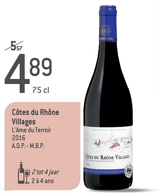 Promoties Côtes du rhône villages l`ame du terroir 2016 - Rode wijnen - Geldig van 05/09/2018 tot 02/10/2018 bij Match