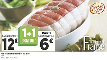 Promoties Roti de veau farci nature ou aux olives - Huismerk - Géant Casino - Geldig van 04/09/2018 tot 18/09/2018 bij Géant Casino