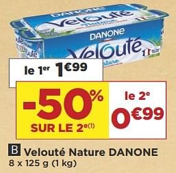 Promotions Velouté nature danone - Danone - Valide de 04/09/2018 à 18/09/2018 chez Super Casino