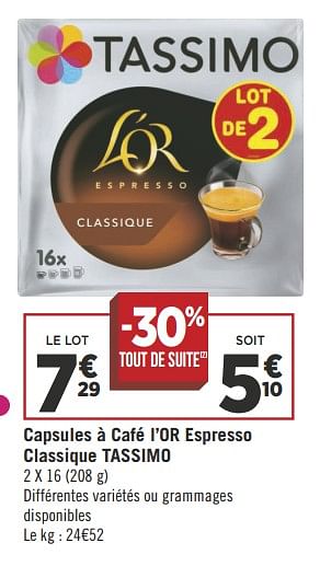 Promoties Capsules à café l`or espresso classique tassimo - Douwe Egberts - Geldig van 04/09/2018 tot 18/09/2018 bij Géant Casino