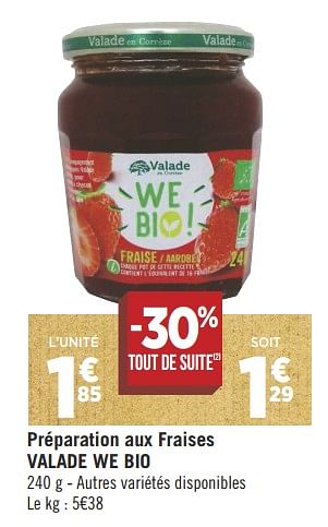 Promoties Préparation aux fraises valade we bio - Valade - Geldig van 04/09/2018 tot 18/09/2018 bij Géant Casino