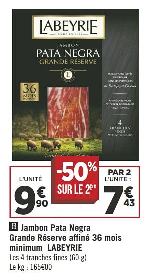 Promotions Jambon pata negra grande réserve affiné 36 mois minimum labeyrie - Labeyrie - Valide de 04/09/2018 à 18/09/2018 chez Géant Casino
