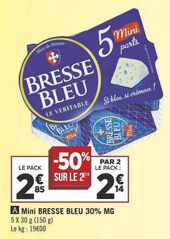 Promotions Mini bresse bleu 30% mg - Bresse Bleu - Valide de 04/09/2018 à 18/09/2018 chez Géant Casino