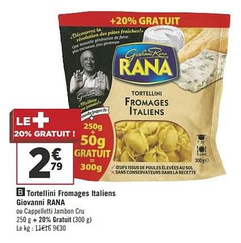 Promotions Tortellini fromages italiens giovanni rana - Rana - Valide de 04/09/2018 à 18/09/2018 chez Géant Casino