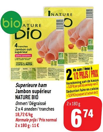 Promotions Superieure ham jambon supérieur nature bio - NATURE BIO - Valide de 11/09/2018 à 18/09/2018 chez Match