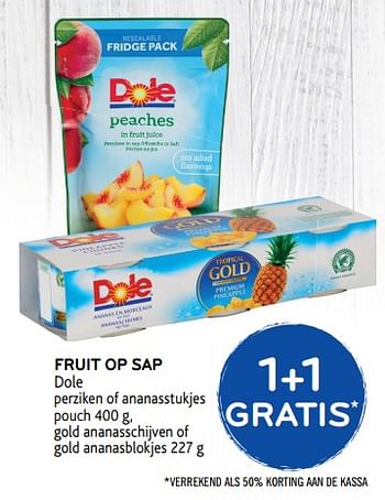 Promoties Fruit op sap 1+1 gratis - Dole - Geldig van 12/09/2018 tot 25/09/2018 bij Alvo