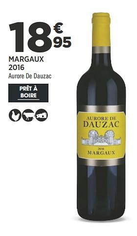 Promotions Margaux 2016 aurore de dauzac - Vins rouges - Valide de 04/09/2018 à 18/09/2018 chez Géant Casino