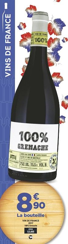 Promotions Vin de france 2017 100% grenache - Vins rouges - Valide de 04/09/2018 à 18/09/2018 chez Géant Casino