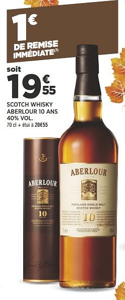 Promotions Scotch whisky aberlour 10 ans - Aberlour - Valide de 04/09/2018 à 18/09/2018 chez Géant Casino