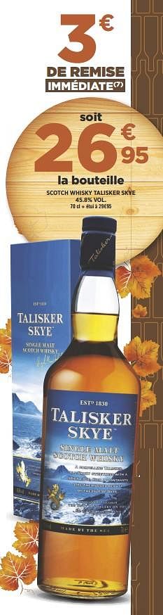 Promoties Scotch whisky talisker skye - Talisker - Geldig van 04/09/2018 tot 18/09/2018 bij Géant Casino