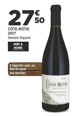 Promotions Côte-rôtie 2017 domaine degache - Vins rouges - Valide de 04/09/2018 à 18/09/2018 chez Géant Casino