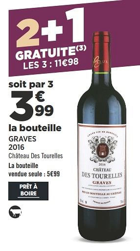 Promoties Graves 2016 château des tourelles - Rode wijnen - Geldig van 04/09/2018 tot 18/09/2018 bij Géant Casino