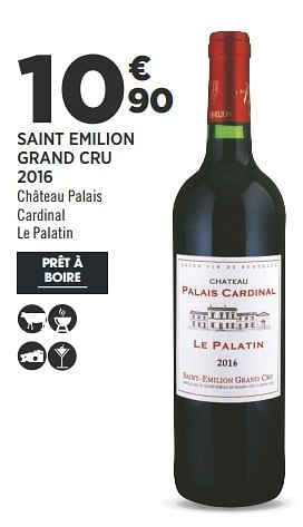 Promotions Saint emilion grand cru 2016 château palais cardinal le palatin - Vins rouges - Valide de 04/09/2018 à 18/09/2018 chez Géant Casino