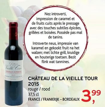 Promotions Château de la vieille tour 2015 - Vins rouges - Valide de 12/09/2018 à 25/09/2018 chez Alvo