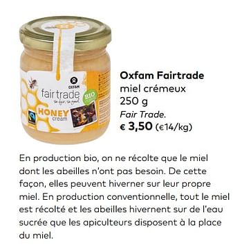 Promotions Oxfam fairtrade miel crémeux - Oxfam Fairtrade - Valide de 05/09/2018 à 02/10/2018 chez Bioplanet
