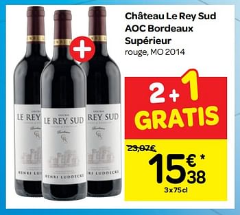 Promotions Château le rey sud aoc bordeaux supérieur rouge, mo 2014 - Vins rouges - Valide de 12/09/2018 à 24/09/2018 chez Carrefour