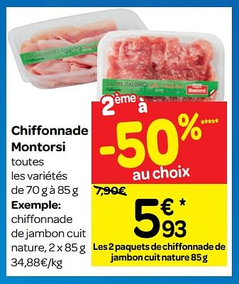 Promotions Chiffonnade montorsi - Produit maison - Carrefour  - Valide de 12/09/2018 à 24/09/2018 chez Carrefour