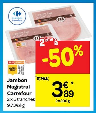Promotions Jambon magistral carrefour - Produit maison - Carrefour  - Valide de 12/09/2018 à 24/09/2018 chez Carrefour