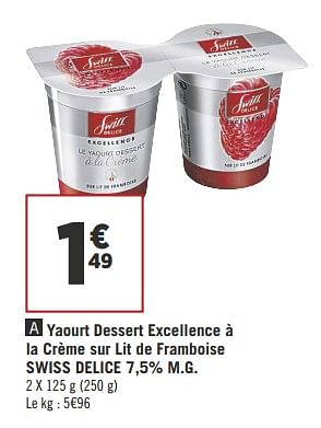 Promotions Yaourt dessert excellence à la crème sur lit de framboise swiss delice - Swiss Delice - Valide de 11/09/2018 à 23/09/2018 chez Géant Casino