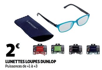 Promoties Lunettes loupes dunlop - Dunlop - Geldig van 12/09/2018 tot 18/09/2018 bij Auchan