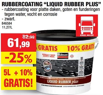 Promoties Rubbercoating liquid rubber plus - Rubson - Geldig van 12/09/2018 tot 23/09/2018 bij Hubo