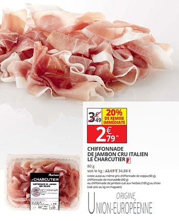 Promotions Chiffonnade de jambon cru italien le charcutier - Produit Maison - Auchan Ronq - Valide de 12/09/2018 à 23/09/2018 chez Auchan Ronq