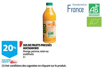 Promoties Jus de fruits pressés auchan bio - Huismerk - Auchan - Geldig van 12/09/2018 tot 18/09/2018 bij Auchan