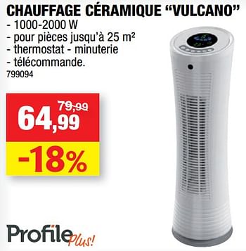 Promotions Pofile chauffage céramique vulcano - Profile - Valide de 12/09/2018 à 23/09/2018 chez Hubo