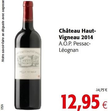 Promotions Château hautvigneau 2014 a.o.p. pessacléognan - Vins rouges - Valide de 12/09/2018 à 25/09/2018 chez Colruyt