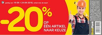 Promoties -20% op één artikel naar keuze - Huismerk - BricoPlanit - Geldig van 18/09/2018 tot 24/09/2018 bij BricoPlanit