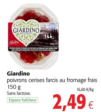 Promotions Giardino poivrons cerises farcis au fromage frais - Giardino - Valide de 12/09/2018 à 25/09/2018 chez Colruyt