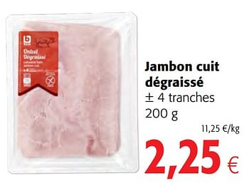 Promotions Jambon cuit dégraissé - Boni - Valide de 12/09/2018 à 25/09/2018 chez Colruyt