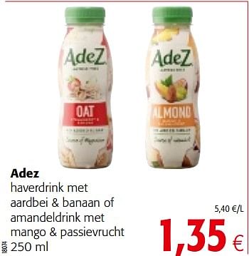 Promotions Adez haverdrink met aardbei + banaan of amandeldrink met mango + passievrucht - Adez - Valide de 12/09/2018 à 25/09/2018 chez Colruyt