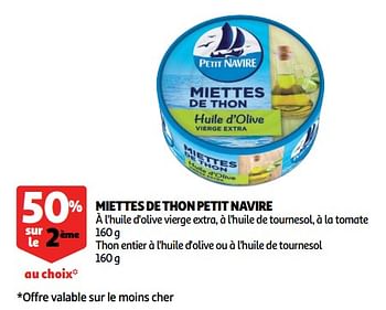 Promotions Miettes de thon petit navire - PETIT NAVIRE - Valide de 12/09/2018 à 25/09/2019 chez Auchan Ronq