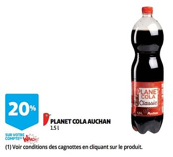 Promoties Planet cola auchan - Huismerk - Auchan - Geldig van 12/09/2018 tot 25/09/2019 bij Auchan